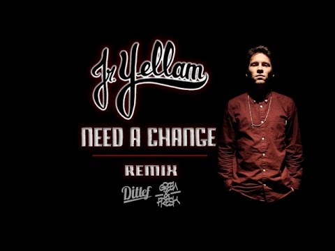 JR Yellam - Need A Change (Remix) [11/4/2014]